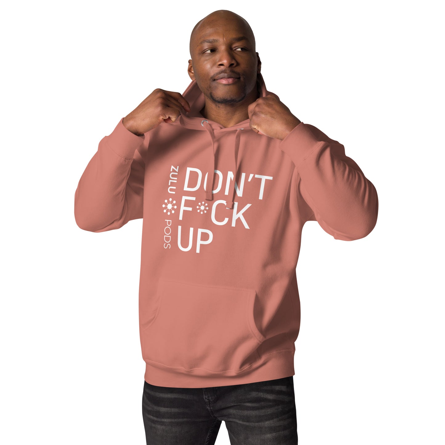 Don't F*ck Up Hoodie