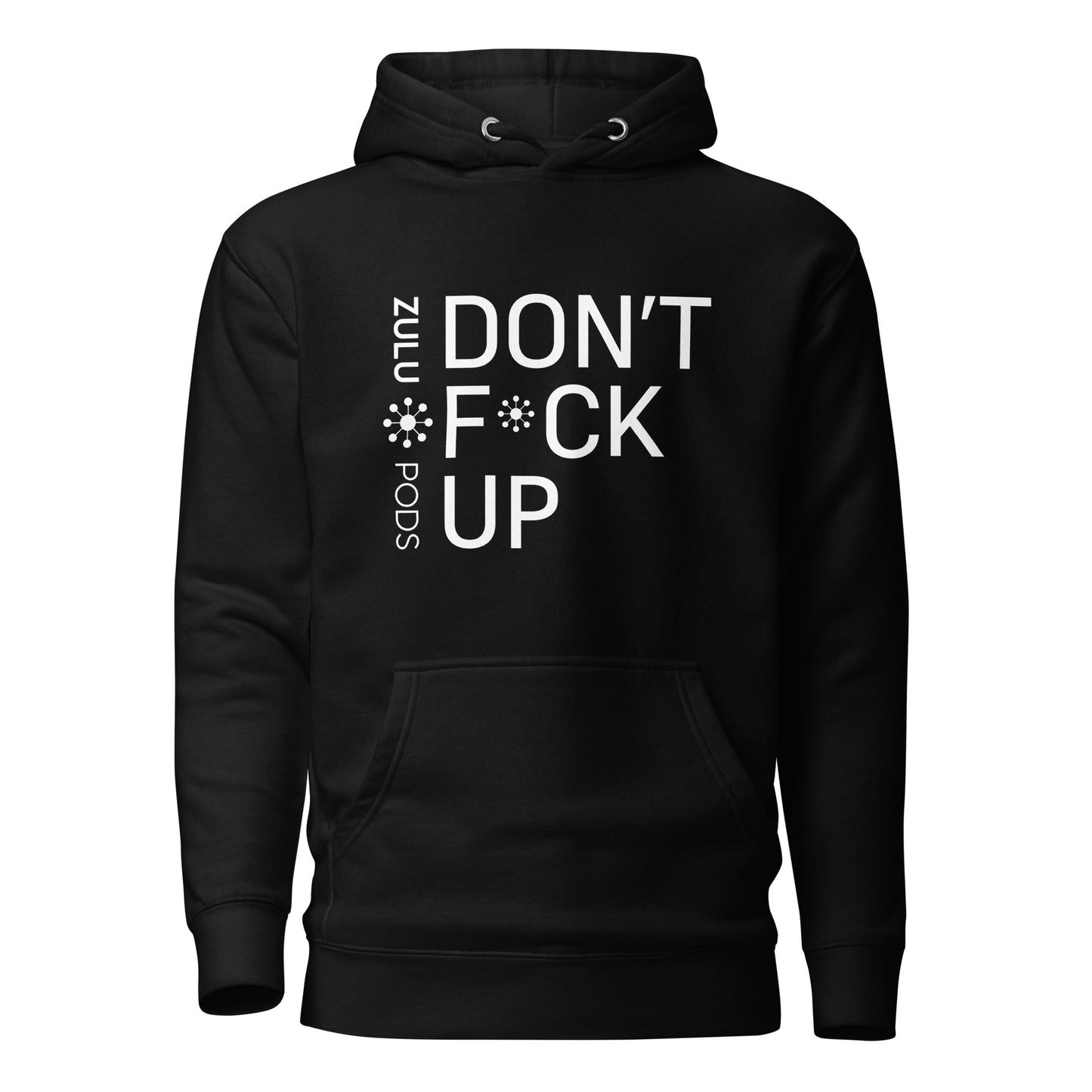 Don't F*ck Up Hoodie