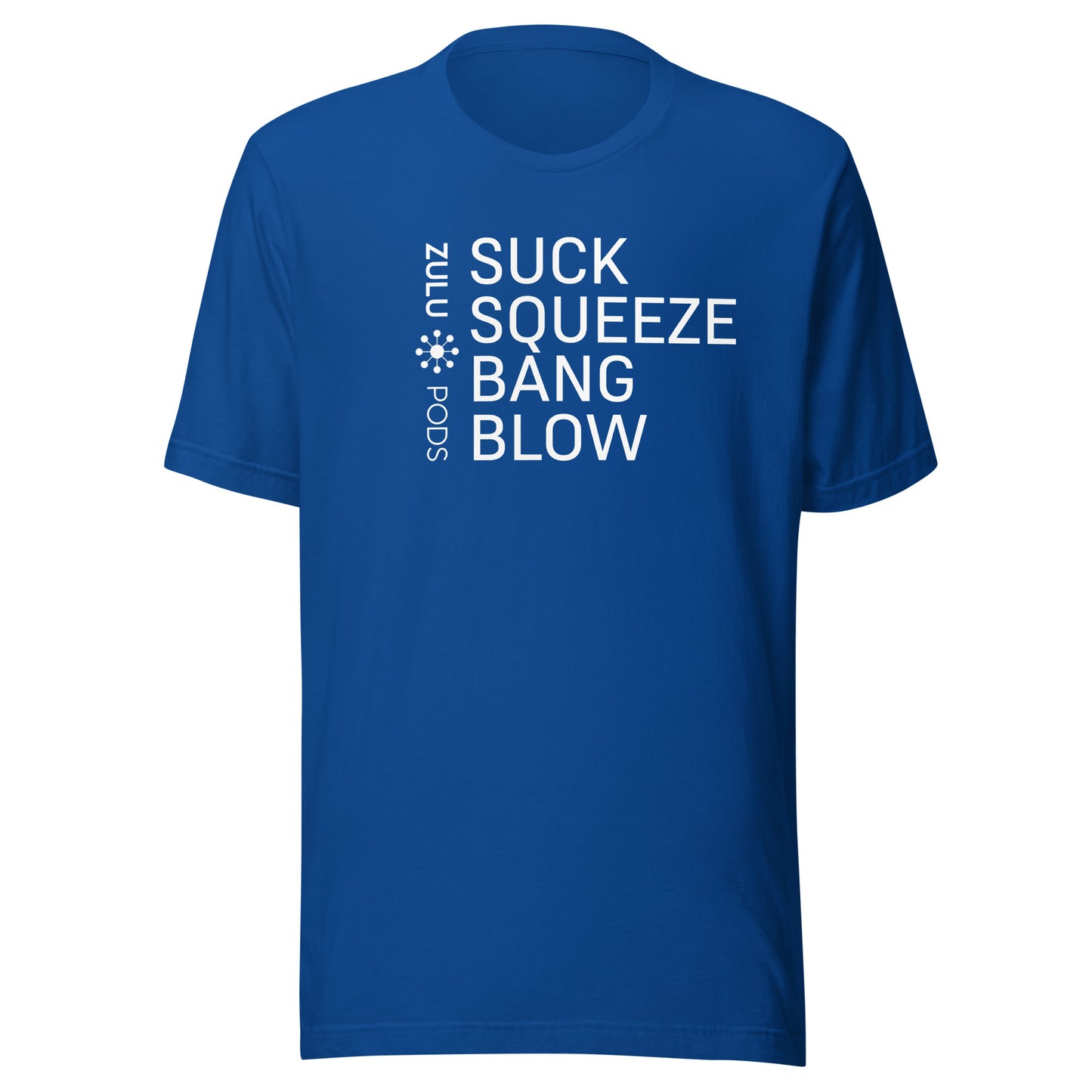Suck Squeeze Bang Blow T-shirt